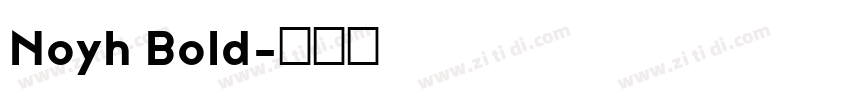 Noyh Bold字体转换